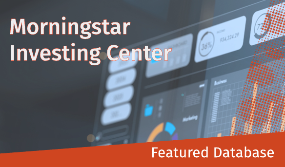 Promotional image for homepage headline: Featured Database: Morningstar Investing Center