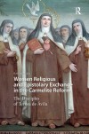 Cover of a book titled "Women Religious and Epistolary Exchange in the Carmelite Reform." It features a painting of nuns in traditional habits.