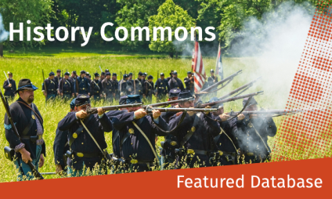 Civil War reenactors in Union uniforms fire rifles in open field, with smoke and flags in background. Text reads "History Commons Featured Database."