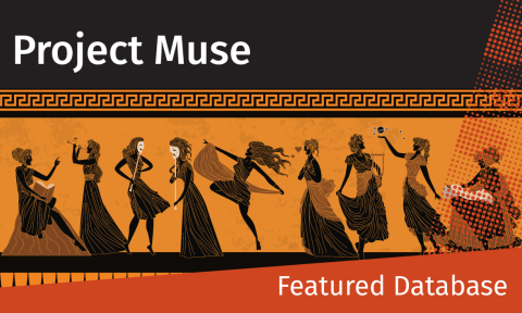Project Muse banner featuring Greek-style figures in black dresses dancing and playing instruments on an orange background. Text reads 'Featured Database'.
