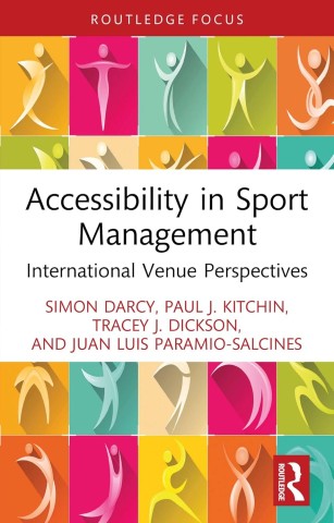 Colorful book cover for "Accessibility in Sport Management" with abstract figures in dynamic poses. Authors listed below the title. Energetic and inviting tone.