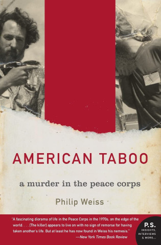 Book cover of "American Taboo" by Philip Weiss. Torn photo of a man with a beard on a red and white background. Subtitle reads, "a murder in the peace corps." Tone: mysterious, tense.