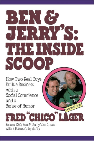 Alt text: Book cover of "Ben & Jerry's: The Inside Scoop" featuring a circular photo of two smiling men. Text highlights building a business with social conscience and humor.