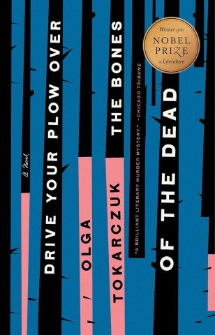 Book cover of "Drive Your Plow Over the Bones of the Dead" by Olga Tokarczuk features stylized trees against a blue background with a Nobel Prize badge.