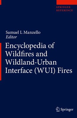 Encyclopedia of Wildfires and Wildland-Urban Interface (WUI) Fires