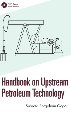 Book cover for Handbook on Upstream Petroleum Technology, with an oil pump jack illustration and CRC Press branding.