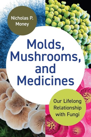Book cover of "Molds, Mushrooms, and Medicines." Features colorful fungi images around a central white circle with the title. Scientific and engaging.