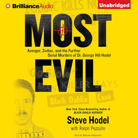 Yellow audiobook cover for "Most Evil" by Steve Hodel and Ralph Pezzullo. Bold black text with a crosshair design. Includes a vintage mugshot. Tone is mysterious and intense.