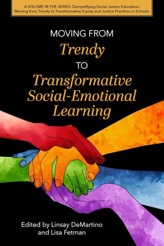 Cover for "Moving from Trendy to Transformative Social-Emotional Learning" featuring intertwined hands in vibrant colors, symbolizing unity.