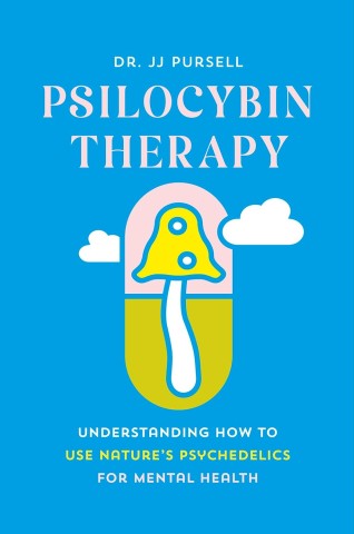 Blue book cover titled "Psilocybin Therapy" by Dr. JJ Pursell. Features a stylized mushroom inside a capsule. Keywords: therapy, psychedelics. Tone: informative.