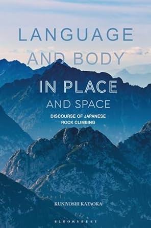 Language and body in place and space: discourse of Japanese rock climbing