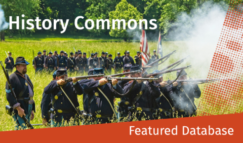 Civil War reenactors in Union uniforms fire rifles in open field, with smoke and flags in background. Text reads "History Commons Featured Database."
