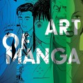 Four manga illustrations in vertical panels, each tinted in different colors. Bold white text reads "Art of Manga" with overlapping, varied expressions.