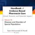 Book cover for Handbook of Evidence-Based Pharmacist Care, Volume 10, Diseases and Disorders of Special Populations.