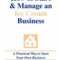 "Book cover titled 'How to Start & Manage an Ice Cream Business' in blue and peach text. Features a small house icon with a dollar sign. Subtext reads 'A Practical Way to Start Your Own Business' by Jerre G. Lewis and Leslie D. Renn."