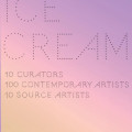 Gradient pink and purple cover reading "ICE CREAM" in dotted letters. Text highlights "10 Curators, 100 Contemporary Artists, 10 Source Artists." Calm, artistic tone.