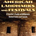 Cover of "Native American Landmarks and Festivals" featuring ancient stone structures in warm tones. Text overlays describe it as a travel guide.