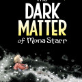Cover of "The Dark Matter of Mona Starr" by Laura Lee Gulledge. A girl in a red plaid shirt sits thoughtfully on swirling gray and black starry clouds. A shooting star curves above, casting a dreamy, introspective atmosphere.