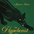 Cover of "The Hypebeast" by Adnan Khan features a black panther on a green background. The title is in elegant gold script, creating a mysterious tone.