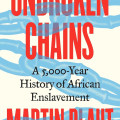Cover of "Unbroken Chains" by Martin Plaut. Red and black text overlaid on blue chains, discussing 5,000 years of African enslavement.