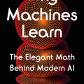 Cover of "Why Machines Learn" by Anil Ananthaswamy features abstract red and orange geometric shapes on black, with white text overlay. Bold and modern design.