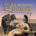 A Necessary Luxury