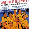Showtime at the Apollo: The Epic Tale of Harlem’s Legendary Theater