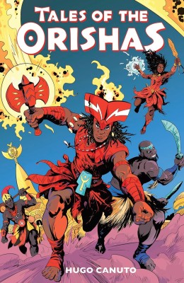 Comic book cover titled "Tales of the Orishas" shows vibrant characters in dynamic action poses, wielding weapons against a dramatic celestial background.