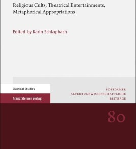 Book cover titled 'Aspects of Roman Dance Culture' with subtitle 'Religious Cults, Theatrical Entertainments, Metaphorical Appropriations.' Edited by Karin Schlapbach. Classical Studies, Franz Steiner Verlag, academic and formal design in maroon and gray