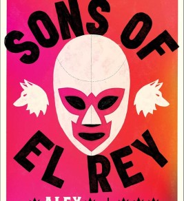 Cover of "The Sons of El Rey" features a white and pink luchador mask against a red-orange background, conveying drama and intrigue.