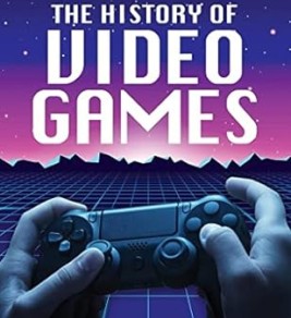 The History of Video Games